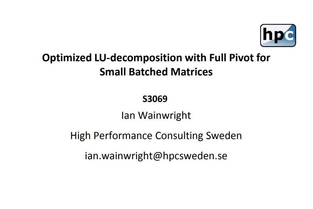 Video of HPC’s Batched LU Decomposition Session from GTC 2013 is available.